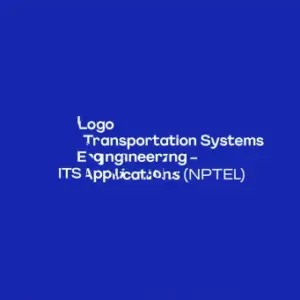 Transportation Systems Engineering – ITS Applications (NPTEL)